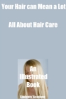 Your Hair can Mean a Lot-All About Hair Care-An Illustrated Book - eBook