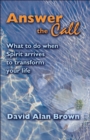 Answer The Call: What to do when Spirit arrives to transform your life. - eBook