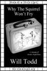 Why The Squirrel Won't Fry - eBook