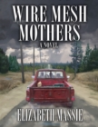 Wire Mesh Mothers - eBook