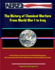 History of Chemical Warfare - From World War I to Iraq, Terrorist Threats, Countermeasures and Medical Management, CWC Treaty and Demilitarization (Medical Aspects of Chemical Warfare Excerpt) - eBook