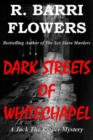 Dark Streets of Whitechapel: A Jack The Ripper Mystery - eBook