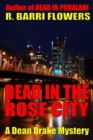 Dead in the Rose City (A Dean Drake Mystery) - eBook