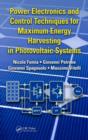 Power Electronics and Control Techniques for Maximum Energy Harvesting in Photovoltaic Systems - Book