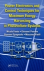 Power Electronics and Control Techniques for Maximum Energy Harvesting in Photovoltaic Systems - eBook