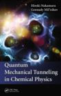 Quantum Mechanical Tunneling in Chemical Physics - eBook