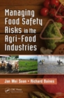 Managing Food Safety Risks in the Agri-Food Industries - Book