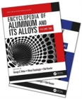 Encyclopedia of Aluminum and Its Alloys, Two-Volume Set (Print) - Book