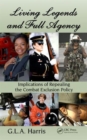 Living Legends and Full Agency : Implications of Repealing the Combat Exclusion Policy - Book
