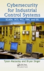 Cybersecurity for Industrial Control Systems : SCADA, DCS, PLC, HMI, and SIS - eBook