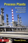 Process Plants : Shutdown and Turnaround Management - eBook