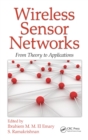 Wireless Sensor Networks : From Theory to Applications - eBook