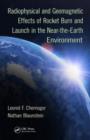 Radiophysical and Geomagnetic Effects of Rocket Burn and Launch in the Near-the-Earth Environment - Book