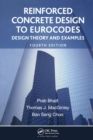 Reinforced Concrete Design to Eurocodes : Design Theory and Examples, Fourth Edition - Book