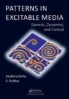 Patterns in Excitable Media : Genesis, Dynamics, and Control - Book