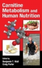 Carnitine Metabolism and Human Nutrition - Book