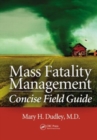 Mass Fatality Management Concise Field Guide - Book