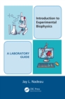 Introduction to Experimental Biophysics - A Laboratory Guide - eBook