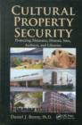 Cultural Property Security : Protecting Museums, Historic Sites, Archives, and Libraries - eBook