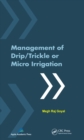 Management of Drip/Trickle or Micro Irrigation - eBook