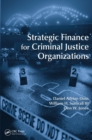 Strategic Finance for Criminal Justice Organizations - eBook