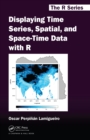 Displaying Time Series, Spatial, and Space-Time Data with R - eBook