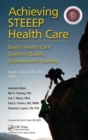 Achieving STEEEP Health Care : Baylor Health Care System's Quality Improvement Journey - Book