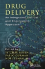 Drug Delivery : An Integrated Clinical and Engineering Approach - eBook