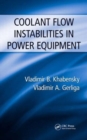 Coolant Flow Instabilities in Power Equipment - Book