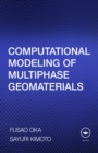 Computational Modeling of Multiphase Geomaterials - eBook