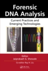 Forensic DNA Analysis : Current Practices and Emerging Technologies - eBook