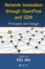 Network Innovation through OpenFlow and SDN : Principles and Design - eBook