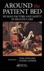 Around the Patient Bed : Human Factors and Safety in Health Care - Book