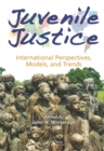 Juvenile Justice : International Perspectives, Models and Trends - eBook