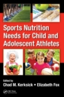 Sports Nutrition Needs for Child and Adolescent Athletes - Book