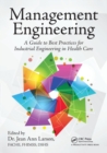 Management Engineering : A Guide to Best Practices for Industrial Engineering in Health Care - Book