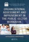 Organizational Assessment and Improvement in the Public Sector Workbook - Book
