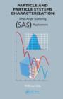 Particle and Particle Systems Characterization : Small-Angle Scattering (SAS) Applications - eBook