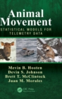 Animal Movement : Statistical Models for Telemetry Data - Book