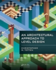 An Architectural Approach to Level Design - Book