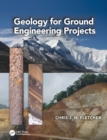 Geology for Ground Engineering Projects - Book