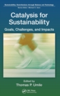 Catalysis for Sustainability : Goals, Challenges, and Impacts - Book