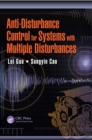 Anti-Disturbance Control for Systems with Multiple Disturbances - eBook