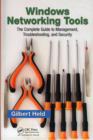 Windows Networking Tools : The Complete Guide to Management, Troubleshooting, and Security - eBook
