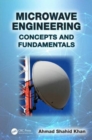 Microwave Engineering : Concepts and Fundamentals - Book