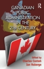 Canadian Public Administration in the 21st Century - Book