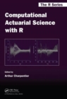 Computational Actuarial Science with R - Book