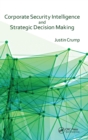 Corporate Security Intelligence and Strategic Decision Making - Book