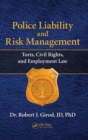 Police Liability and Risk Management : Torts, Civil Rights, and Employment Law - Book