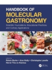 Handbook of Molecular Gastronomy : Scientific Foundations, Educational Practices, and Culinary Applications - Book